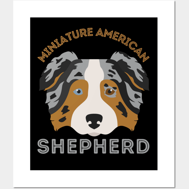 Miniature American Shepherd Life is better with my dogs Dogs I love all the dogs Wall Art by BoogieCreates